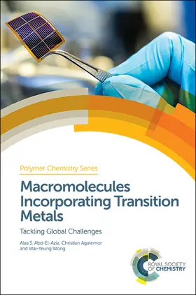 Abd-El-Aziz / Agatemor / Wong | Macromolecules Incorporating Transition Metals | Buch | 978-1-78262-899-6 | www.sack.de