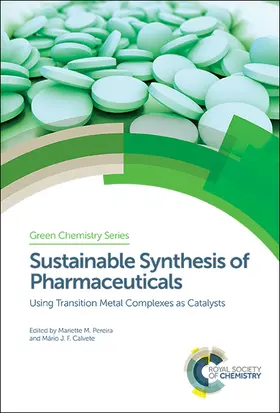 Pereira / Calvete | Sustainable Synthesis of Pharmaceuticals | Buch | 978-1-78262-934-4 | www.sack.de