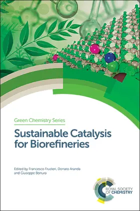 Frusteri / Aranda / Bonura | Sustainable Catalysis for Biorefineries | Buch | 978-1-78262-963-4 | www.sack.de