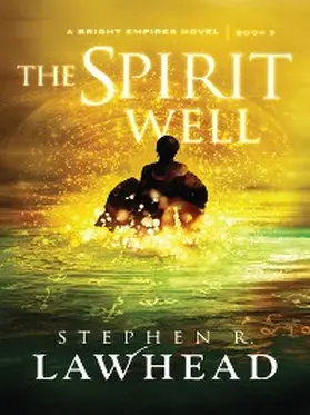 Lawhead |  The Spirit Well | eBook | Sack Fachmedien