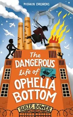 Bower |  The Dangerous Life of Ophelia Bottom | eBook | Sack Fachmedien