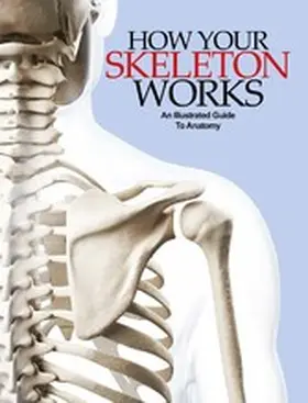 Abrahams |  How Your Skeleton Works | eBook | Sack Fachmedien