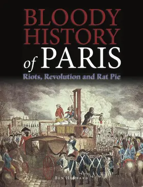 Hubbard |  Bloody History of Paris | eBook | Sack Fachmedien