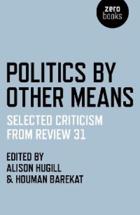 Barekat / Hugill |  Politics by Other Means | eBook | Sack Fachmedien