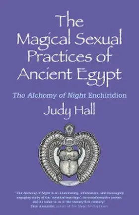 Hall | The Magical Sexual Practices of Ancient Egypt | E-Book | www.sack.de