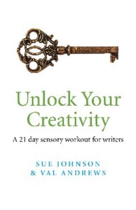 Johnson / Andrews |  Unlock Your Creativity | eBook | Sack Fachmedien