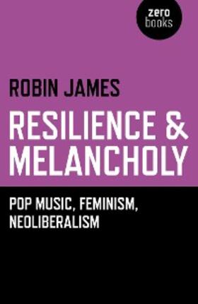 James |  Resilience & Melancholy | eBook | Sack Fachmedien
