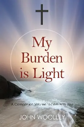 Woolley |  My Burden is Light | eBook | Sack Fachmedien