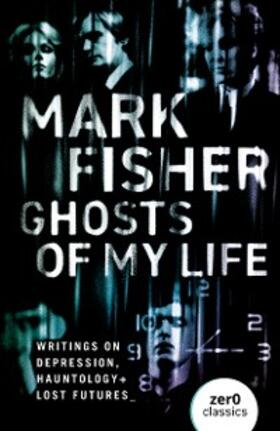Fisher |  Ghosts of My Life | eBook | Sack Fachmedien