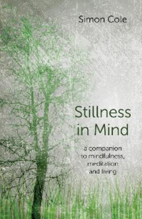 Cole |  Stillness in Mind | eBook | Sack Fachmedien