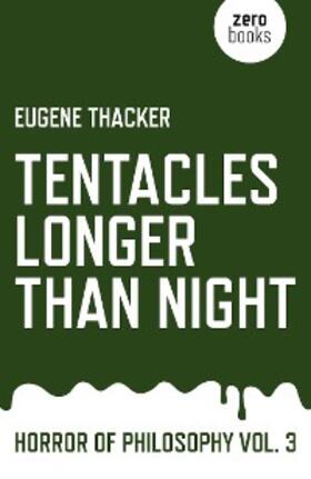 Thacker |  Tentacles Longer Than Night | eBook | Sack Fachmedien