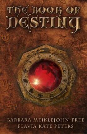 Meiklejohn-Free / Peters |  The Book of Destiny | eBook | Sack Fachmedien