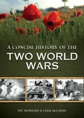 Morgan / McCann |  A Concise History of Two World Wars | eBook | Sack Fachmedien