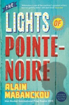 Mabanckou |  The Lights of Pointe-Noire | eBook | Sack Fachmedien