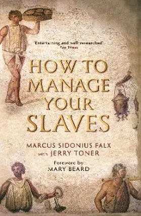 Toner |  How to Manage Your Slaves by Marcus Sidonius Falx | eBook | Sack Fachmedien