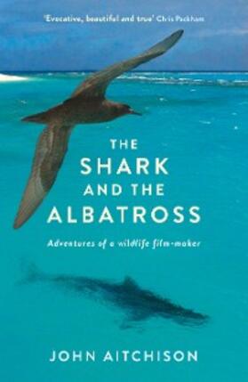 Aitchison |  The Shark and the Albatross | eBook | Sack Fachmedien