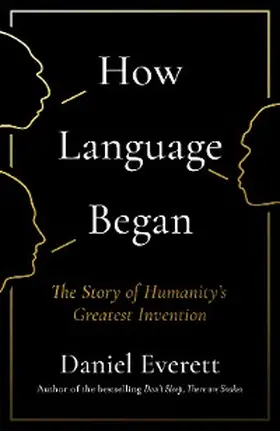 Everett |  How Language Began | eBook | Sack Fachmedien