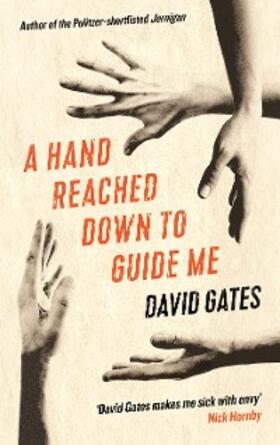 Gates |  A Hand Reached Down to Guide Me | eBook | Sack Fachmedien