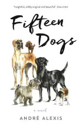 Alexis |  Fifteen Dogs | eBook | Sack Fachmedien