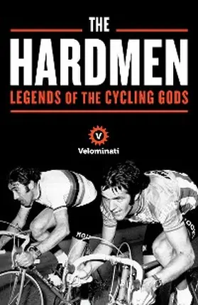 Velominati / Strack / Kennedy |  The Hardmen | eBook | Sack Fachmedien