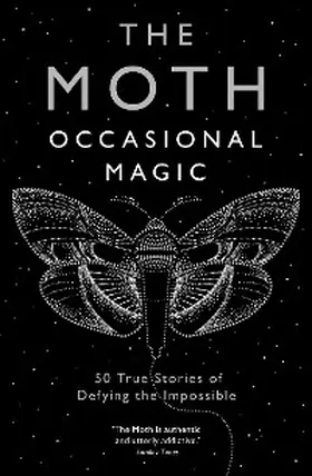 Moth / Burns |  The Moth: Occasional Magic | eBook | Sack Fachmedien