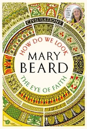 Beard |  Civilisations: How Do We Look / The Eye of Faith | eBook | Sack Fachmedien