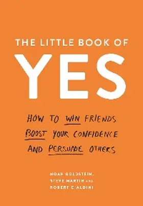 Goldstein / Martin / Cialdini |  The Little Book of Yes | eBook | Sack Fachmedien