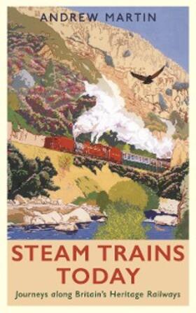 Martin |  Steam Trains Today | eBook | Sack Fachmedien