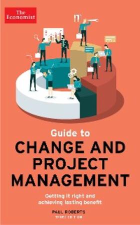 Roberts |  The Economist Guide To Change And Project Management | eBook | Sack Fachmedien