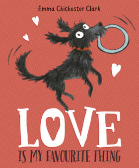 Chichester Clark |  Love Is My Favourite Thing | Buch |  Sack Fachmedien