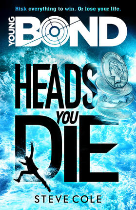 Cole |  Young Bond: Heads You Die | Buch |  Sack Fachmedien