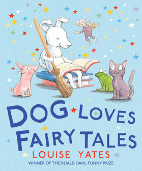 Yates |  Dog Loves Fairy Tales | Buch |  Sack Fachmedien