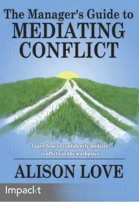 J Love |  The Manager's Guide to Mediating Conflict | eBook | Sack Fachmedien