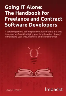 Brown |  Going IT Alone: The Handbook for Freelance and Contract Software Developers | eBook | Sack Fachmedien