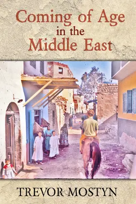 Mostyn |  Coming of Age in The Middle East | eBook | Sack Fachmedien
