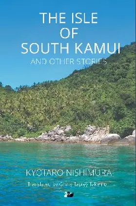 Nishimura |  The Isle of South Kamui and Other Stories | eBook | Sack Fachmedien