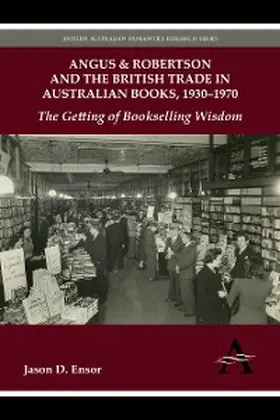 Ensor |  Angus & Robertson and the British Trade in Australian Books, 1930-1970 | eBook | Sack Fachmedien