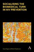 Kippax / Stephenson |  Socialising the Biomedical Turn in HIV Prevention | eBook | Sack Fachmedien