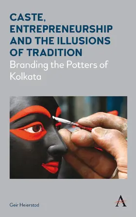 Heierstad |  Caste, Entrepreneurship and the Illusions of Tradition | eBook | Sack Fachmedien