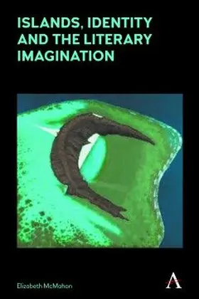 McMahon |  Islands, Identity and the Literary Imagination | eBook | Sack Fachmedien
