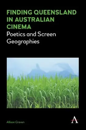 Craven |  Finding Queensland in Australian Cinema | eBook | Sack Fachmedien