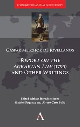 Melchor De Jovellanos / Paquette / Caso Bello |  'Report on the Agrarian Law' (1795) and Other Writings | eBook | Sack Fachmedien