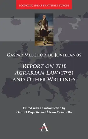 Melchor de Jovellanos / Paquette / Caso Bello |  'Report on the Agrarian Law' (1795) and Other Writings | eBook | Sack Fachmedien