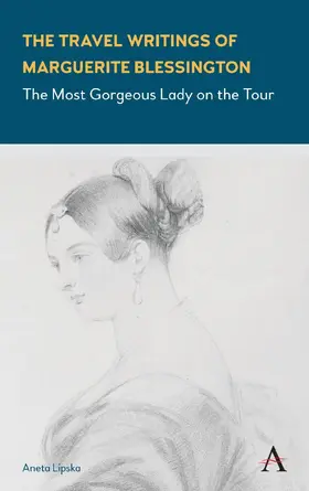 Lipska |  The Travel Writings of Marguerite Blessington | eBook | Sack Fachmedien