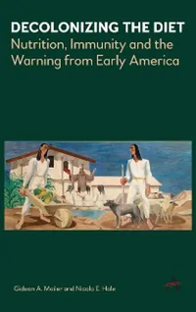 Mailer / Hale |  Decolonizing the Diet | eBook | Sack Fachmedien