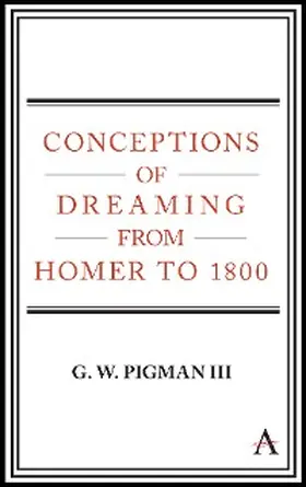 Pigman III | Conceptions of Dreaming from Homer to 1800 | E-Book | www.sack.de