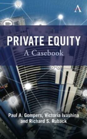 Gompers / Ivashina / Ruback |  Private Equity | eBook | Sack Fachmedien