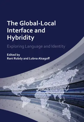 Rubdy / Alsagoff |  The Global-Local Interface and Hybridity | eBook | Sack Fachmedien