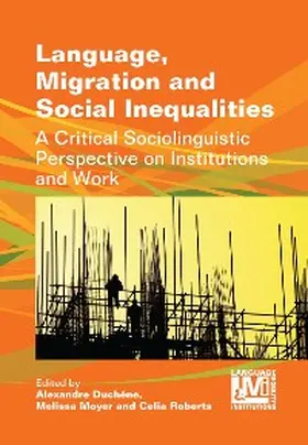 Duchêne / Moyer Greer / Roberts |  Language, Migration and Social Inequalities | eBook | Sack Fachmedien