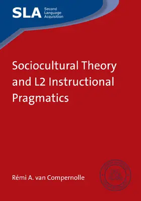 van Compernolle |  Sociocultural Theory and L2 Instructional Pragmatics | Buch |  Sack Fachmedien